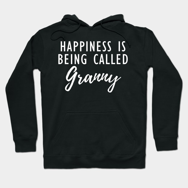 Granny - happiness is being called granny w Hoodie by KC Happy Shop